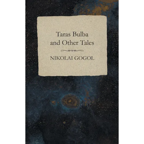 Taras Bulba and Other Tales - Paperback