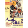 Awakening at Midlife: A Guide to Reviving Your Spirit, Recreating Your Life, and Returning to Your Truest Self - Paperback