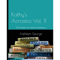 Kathy's Acrostics Vol. 11: 100 Puzzles from Eclectic Quotations - Paperback