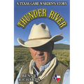 Thunder River: A Texas Game Warden's Story - Paperback