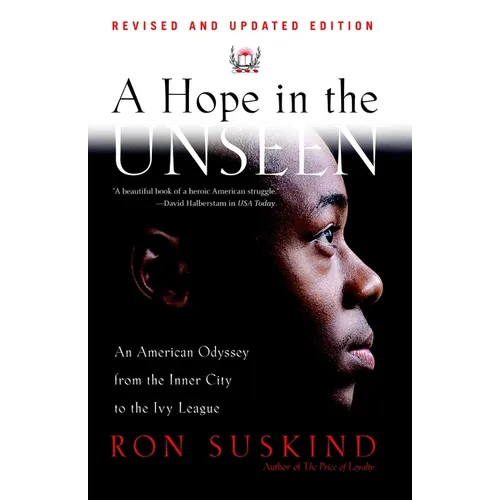 A Hope in the Unseen: An American Odyssey from the Inner City to the Ivy League - Paperback