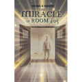 The Miracle of Room 405 - Paperback