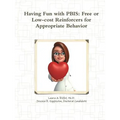 Having Fun with PBIS: Free or No-cost Reinforcers for Appropriate Behavior - Paperback