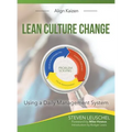 Lean Culture Change: Using a Daily Management System - Hardcover