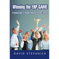 Winning The ERP Game: A Coaching Guide to Packaged Application Business Success - Paperback