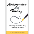 Metacognition and Reading: Strategies for Teaching Reading at School - Paperback
