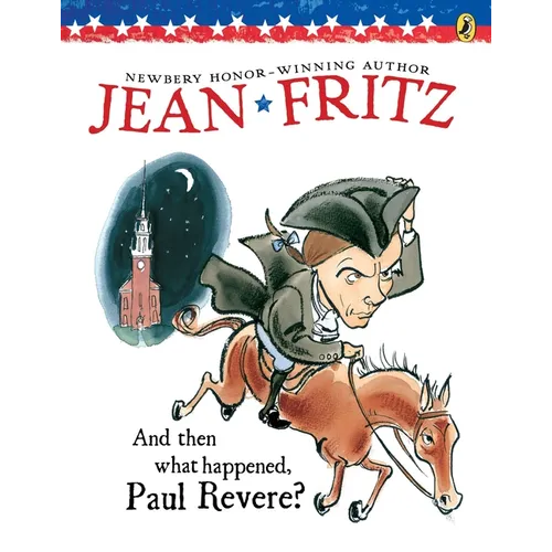 And Then What Happened, Paul Revere? - Paperback