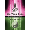 Yin-Yang Code: A Introduction to I-Ching - Paperback