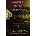 Where is My Husband?: A Jake and Mallory Thriller - Paperback