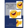 Now That's Funny: Laughter is a great medicine - Paperback