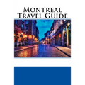 Montreal Travel Guide - Paperback