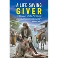 A Life-Saving Giver: A Rescuer of the Perishing - Paperback