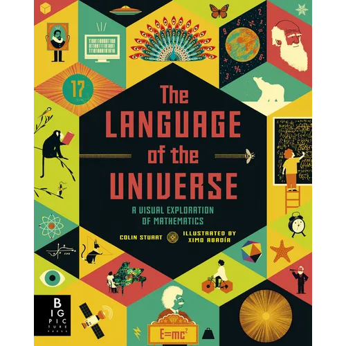 The Language of the Universe: A Visual Exploration of Mathematics - Hardcover