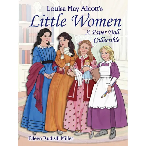 Louisa May Alcott's Little Women: A Paper Doll Collectible - Paperback