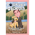 Positively Georgia: The Motivational Tale of a Unique Airedale - Hardcover