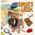 Dash's Week: A Dog's Tale About Kindness and Helping Others - Hardcover