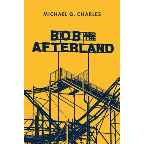 Bob and the Afterland - Paperback