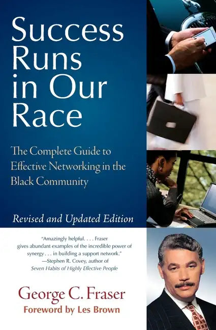 Success Runs in Our Race: The Complete Guide to Effective Networking in the Black Community - Paperback