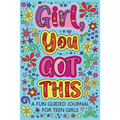 Girl You Got This A Fun Guided Journal for Teen Girls: Daily Gratitude Journal, Creative Writing Promote Gratitude, Mindfulness Journal - Paperback
