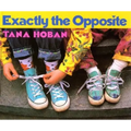 Exactly the Opposite - Hardcover