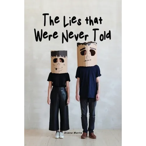The Lies that Were Never Told - Paperback