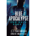 Blue Apocalypse: A Post-Apocalyptic Adventure - Paperback