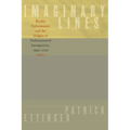 Imaginary Lines: Border Enforcement and the Origins of Undocumented Immigration, 1882-1930 - Paperback
