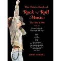 The Trivia Book of Rock 'N' Roll Music: The '80s & '90s - Paperback