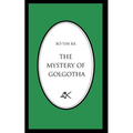 The Mystery of Golgotha - Paperback