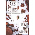 Oaks and Ruins: Letting God Redeem Your Loss - Paperback