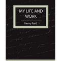 My Life and Work - Autobiography - Paperback