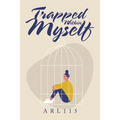 Trapped Within Myself - Paperback
