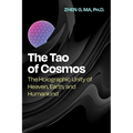 The Tao of Cosmos: The Holographic Unity of Heaven, Earth, and Humankind - Paperback