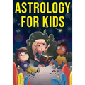 Astrology for Kids: A Fun Approach to Learning Star Signs - Paperback
