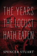 The Years the Locust Hath Eaten - Paperback