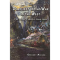 The Deadliest Indian War in the West: The Snake Conflict, 1864-1868 - Paperback