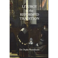 Liturgy in the Reformed Tradition - Paperback