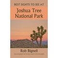 Best Sights to See at Joshua Tree National Park - Paperback