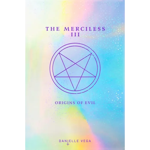 The Merciless III: Origins of Evil (a Prequel) - Paperback
