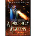 A Prophecy Awakens - Hardcover
