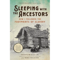 Sleeping with the Ancestors: How I Followed the Footprints of Slavery - Paperback