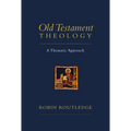 Old Testament Theology: A Thematic Approach - Paperback