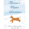 Florian's Winter Adventure - Hardcover