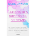 Secrets to a Successful Onlyfans - Paperback