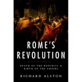 Rome's Revolution: Death of the Republic and Birth of the Empire - Paperback