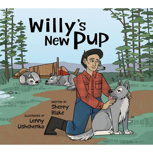 Willy's New Pup: A Story from Labrador: English Edition - Hardcover