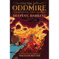 The Oddmire, Book 3: Deepest, Darkest - Paperback