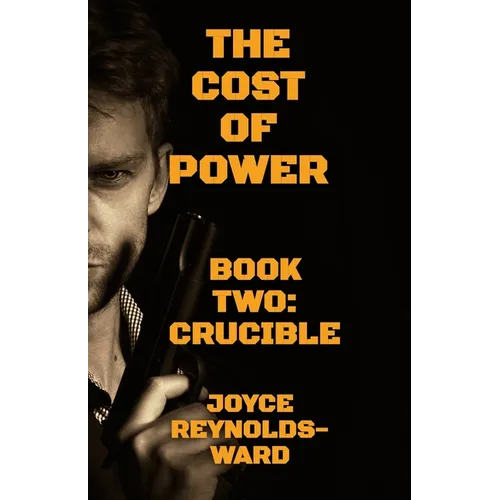 The Cost of Power: Crucible - Paperback