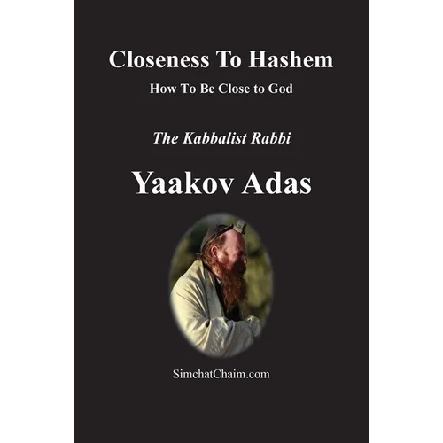 Closeness To Hashem [God]: How To Be Close to God - Paperback