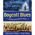 Boycott Blues: How Rosa Parks Inspired a Nation - Hardcover